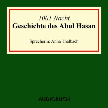 Die Geschichte des Abul Hasan audiobook, Diverse Autoren
