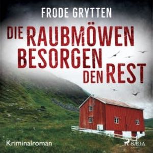 Die Raubmöwen besorgen den Rest, Frode Grytten