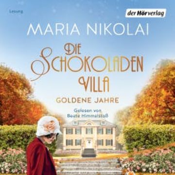 Die Schokoladenvilla – Goldene Jahre audiobook, Maria Nikolai