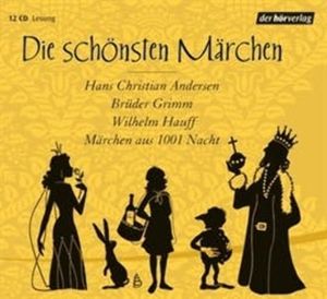 Die schönsten Märchen, Gebrüder Grimm, Hans Christian Andersen, Wilhelm Hauff