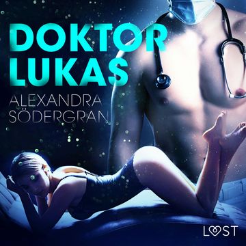 Doktor Lukas. Opowiadanie erotyczne audiobook, Alexandra Södergran