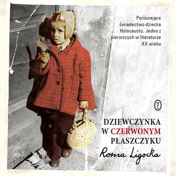 Dziewczynka w czerwonym płaszczyku audiobook, Roma Ligocka