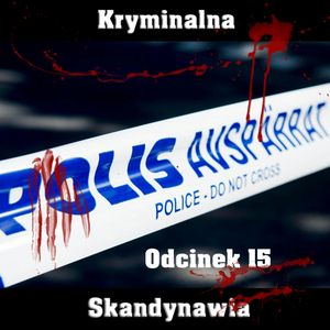 E15 - Johan Asplund (czesc 1), Monika Danielsson