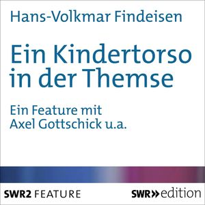 Ein Kindertorso in der Themse, Hans-Volkmar Findeisen