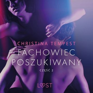 Fachowiec poszukiwany. Część 2. Opowiadanie erotyczne audiobook, Christina Tempest