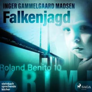 Falkenjagd - Roland Benito 10 (Ungekürzt) audiobook, Inger Gammelgaard Madsen