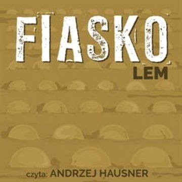 Fiasko, Stanisław Lem