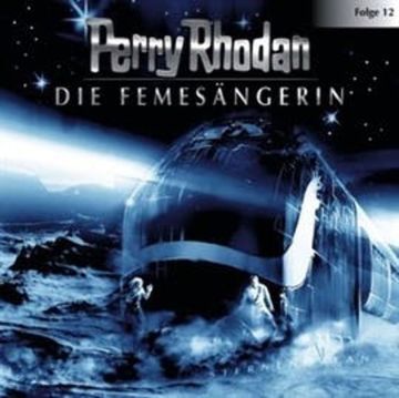 Die Femesängerin (Perry Rhodan 12) audiobook, Diverse