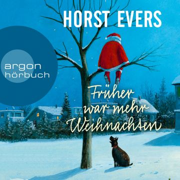 Früher war mehr Weihnachten, Horst Evers