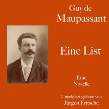 Guy de Maupassant: Eine List audiobook, Guy de Maupassant