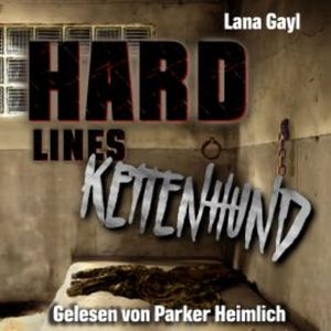 HARD LINES - Kettenhund, Lana Gayl