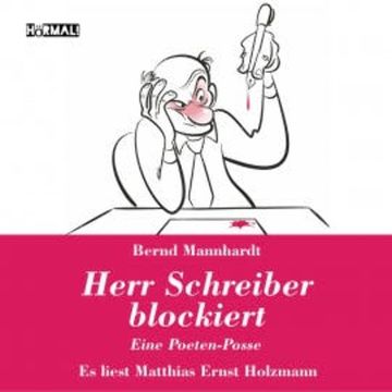 Herr Schreiber blockiert audiobook, Bernd Mannhardt