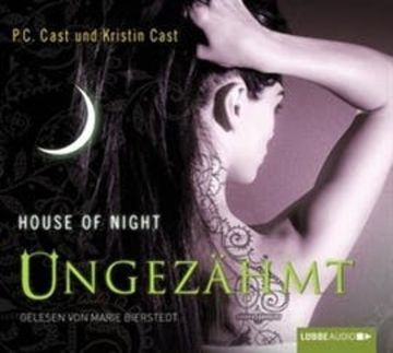 Ungezähmt (House of Night 4) audiobook, Kristin Cast, P.C. Cast