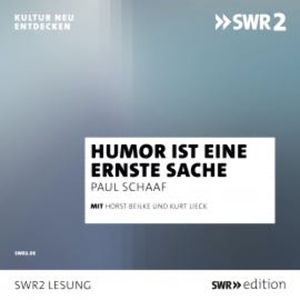 Humor ist eine ernste Sache, Paul Schaaf