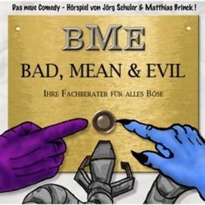 Ihre Fachberater für alles Böse (Bad, Mean & Evil 1), Jörg Schuler, Matthias Brinck