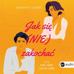 Jak się (nie) zakochać, Myriam MLejardi