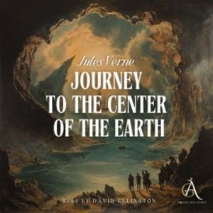 Journey to the Center of the Earth - Audiobook, Jules Verne