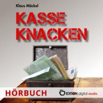 Kasse knacken audiobook, Klaus Möckel