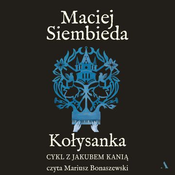 Kołysanka, Maciej Siembieda