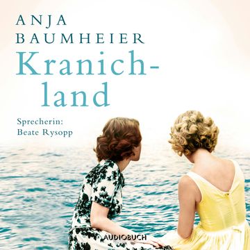 Kranichland audiobook, Anja Baumheier