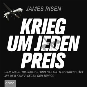 Krieg um jeden Preis, James Risen