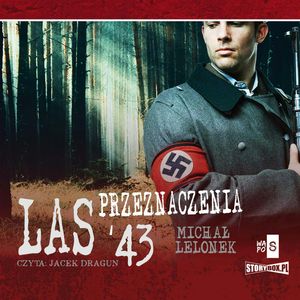 Las przeznaczenia '43, Michał Lelonek