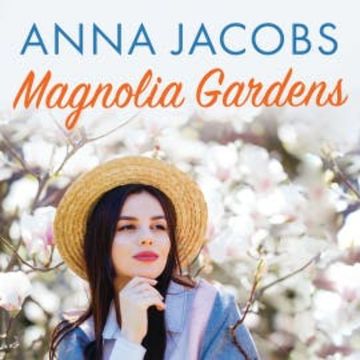 Magnolia Gardens audiobook, Anna Jacobs