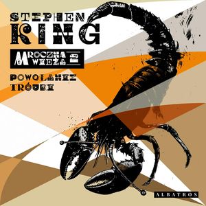 Mroczna Wieża. Tom 2. Powołanie trójki, Stephen King