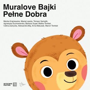 Muralove bajki pełne dobra, Agnieszka Suchowierska, Barbara Supeł, Celina Zubrzycka, Maciej Lasota, Malika Tomkiel, Marika Krajniewska, Tomasz Samojlik