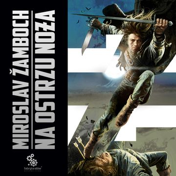 Na ostrzu noża. Tom 1 i 2 audiobook, Miroslav Žamboch