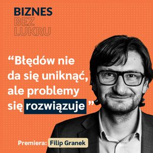 Najgorsze co się może zdarzyć to to, że nasz koncept może się nie udać - Filip Granek [odc. #046 BbL], Tomasz Plata