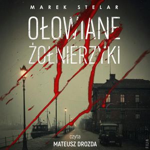 Ołowiane żołnierzyki, Marek Stelar