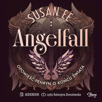 Opowieść Penryn o końcu świata. Angelfall. Tom 1 audiobook, Susan Ee