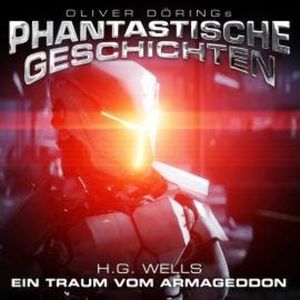 Phantastische Geschichten, Ein Traum vom Armageddon, H.G. Wells