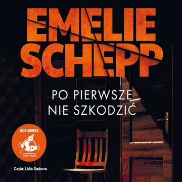 Po pierwsze nie szkodzić audiobook, Emelie Schepp