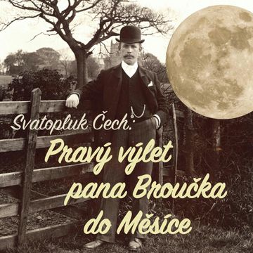 Pravý výlet pana Broučka do Měsíce audiobook, Svatopluk Čech