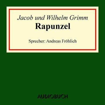 Rapunzel audiobook, Jacob Grimm, Wilhelm Grimm