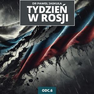 Rosja już szykuje grunt pod zachodni kapitał! Wielkie kuszenie na wielki powrót | Tydzień w Rosji 6, Mateusz Grzeszczuk