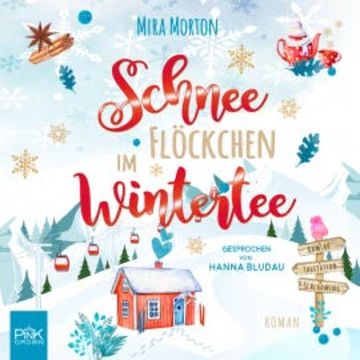 Schneeflöckchen im Wintertee audiobook, Mira Morton