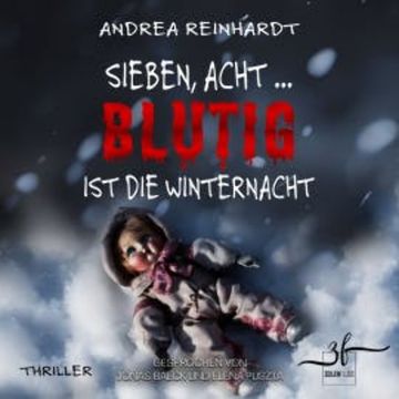 Sieben, Acht ... blutig ist die Winternacht audiobook, Andrea Reinhardt