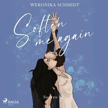 Soften Me Again audiobook, Weronika Schmidt