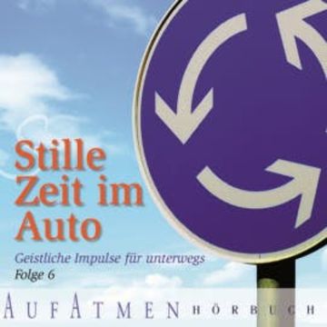 Stille Zeit im Auto - Folge 6 audiobook, Klaus-Günter Pache