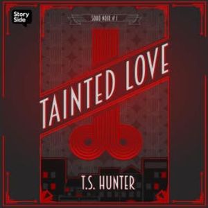 Tainted Love, T S Hunter