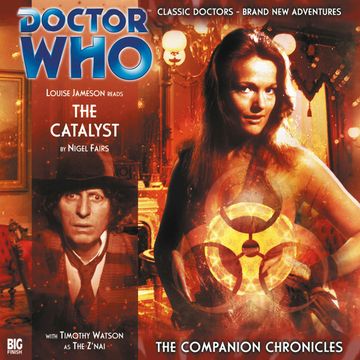 The Companion Chronicles, Series 2.4: The Catalyst audiobook, Nigel Fairs