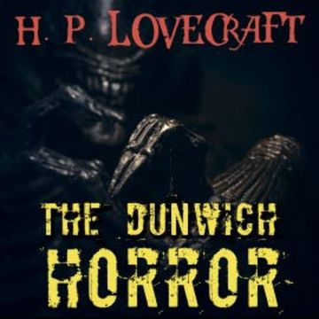 The Dunwich Horror (Howard Phillips Lovecraft) audiobook, Howard Phillips Lovecraft