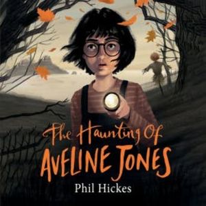 The Haunting of Aveline Jones, Phil Hickes