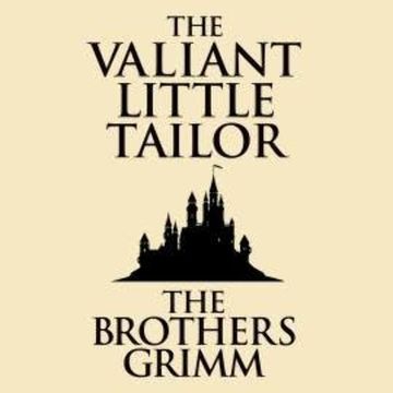 The Valiant Little Tailor (Unabridged) audiobook, Brothers Grimm