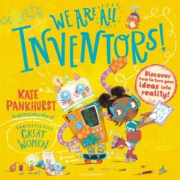 We Are All Inventors! audiobook, Kate Pankhurst
