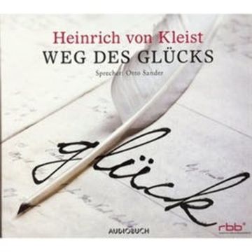 Weg des Glücks audiobook, Heinrich von Kleist