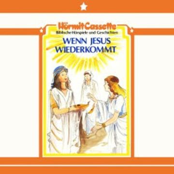 Wenn Jesus wiederkommt audiobook, Peter van Woerden